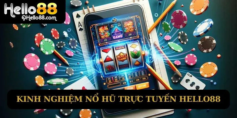 Kinh nghiệm chơi nổ hũ trực tuyến