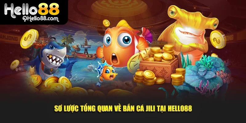 Giới thiệu bắn cá Jili